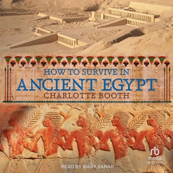 How to Survive in Ancient Egypt