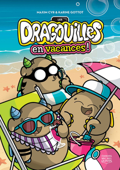 Les dragouilles en vacances