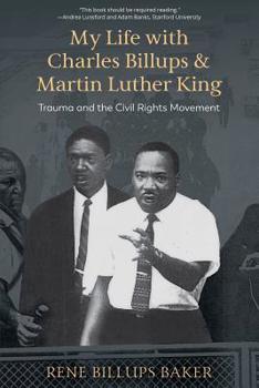 Paperback My Life with Charles Billups and Martin Luther King: Trauma and the Civil Rights Movement Book