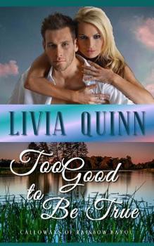 Paperback Too Good to Be True: A small town romance Book