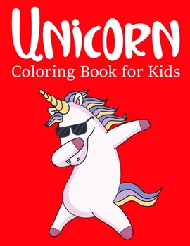 Paperback Unicorn Coloring Book for Kids: A cute unicorn book that kids love Book