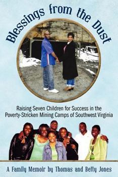 Paperback Blessings from the Dust: Raising Seven Children for Success in the Poverty-Stricken Mining Camps of Southwest Virginia Book