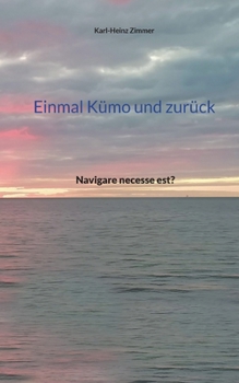 Paperback Einmal Kümo und zurück: Navigare necesse est? [German] Book