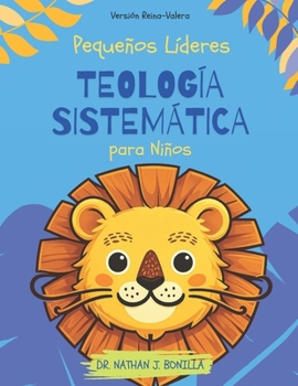 Paperback Pequeños Líderes: Teología Sistemática para Niños [Spanish] Book