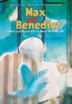Hardcover Max and Benedict: A Blue Rock-thrush Tells Us About the Pope's Day (CTS Children's Books) Book