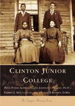 Clinton Junior College (Campus History Series) - Book  of the Campus History