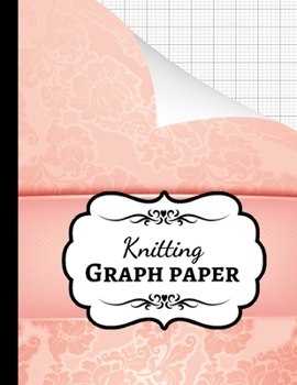 Knitting Graph Paper: Heart Themed Notebook / Journal / Diary, 4:5 Ratio, Knitting Pattern Book, Knitting Lovers Gifts