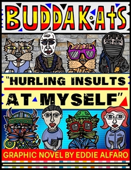 Hurling Insults at Myself: The BuddaKats