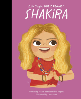 Shakira - Book  of the Little People, Big Dreams
