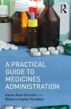 Paperback A Practical Guide to Medicine Administration Book