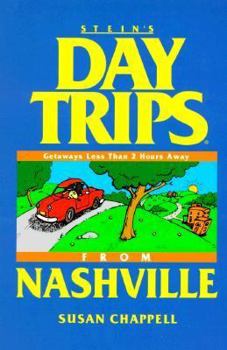 Paperback Day Trips from Nashville: Getaways Less Than 2 Hours Away Book