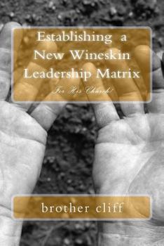 Paperback Establishing a New Wineskin Leadership Matrix Book