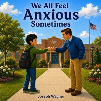 Paperback We All Feel Anxious Sometimes Book