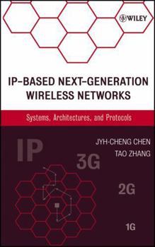 Hardcover IP-Based Next-Generation Wireless Networks: Systems, Architectures, and Protocols Book