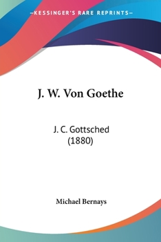 Paperback J. W. Von Goethe: J. C. Gottsched (1880) [German] Book