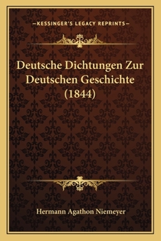 Paperback Deutsche Dichtungen Zur Deutschen Geschichte (1844) [German] Book