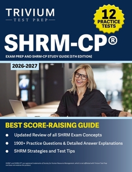 SHRM-CP Exam Prep 2026-2027: 12 Practice Tests and SHRM-CP Study Guide: [5th Edition]