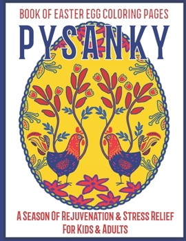 Paperback Pysanky Book of Easter Egg Coloring Pages: An Easter Gift Basket Idea for Adults A Season of Rejuvenation and Stress Relief for Kids and Adults Book