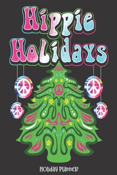 Holiday Planner: Hippie Holidays Tree | Christmas | Thanksgiving | Calendar | Holiday Guide | Budget | Black Friday | Cyber Monday | Receipt Keeper | ... Event Tracker | Christmas Card Address | Gift