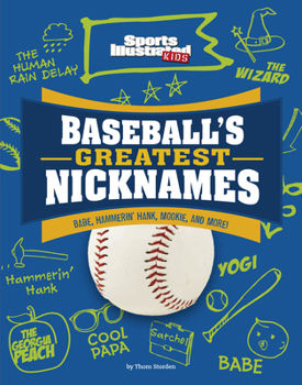 Hardcover Baseball's Greatest Nicknames: Babe, Hammerin' Hank, Mookie, and More! Book