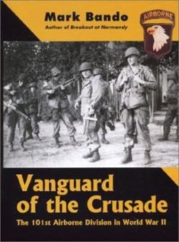 Hardcover Vanguard of the Crusade: The 101st Airborne Division in World War II Book