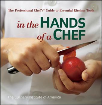 Paperback In the Hands of a Chef: The Professional Chef's Guide to Essential Kitchen Tools Book