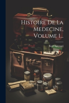 Paperback Histoire De La Medecine, Volume 1... [French] Book