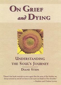 Hardcover On Grief and Dying: Understanding the Soul's Journey Book