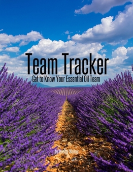 Paperback Team Tracker: Get to Know Your Essential Oil Team Book