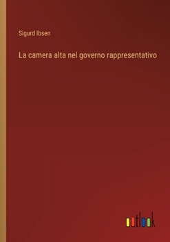 Paperback La camera alta nel governo rappresentativo [Italian] Book