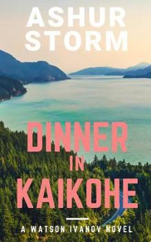 Paperback Dinner in Kaikohe: A Watson Ivanov Novel Book