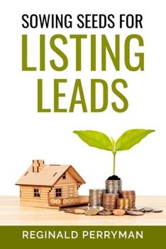 Paperback Sowing Seeds for Listing Leads Book