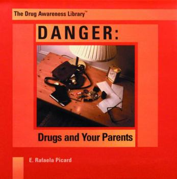 Hardcover Danger: Drugs and Your Parents Book