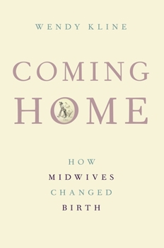 Paperback Coming Home: How Midwives Changed Birth Book