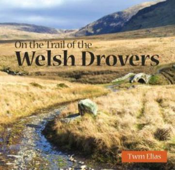 Paperback Compact Wales: On the Trail of the Welsh Drovers Book