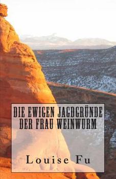 Paperback Die Ewigen Jagdgründe der Frau Weinwurm [German] Book