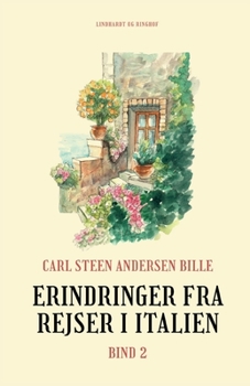 Erindringer fra rejser i Italien. Bind 2