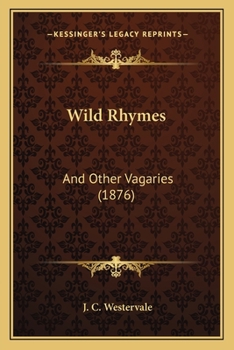 Paperback Wild Rhymes: And Other Vagaries (1876) Book