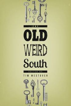 Paperback The Old Weird South Book