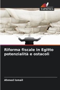 Paperback Riforma fiscale in Egitto potenzialità e ostacoli [Italian] Book