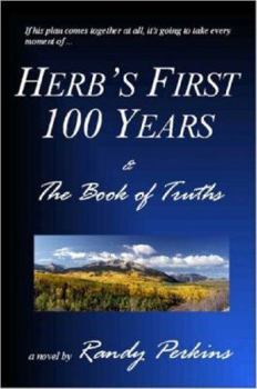Paperback Herb's First 100 Years & the Book of Truths Book