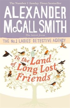 To the Land of Long Lost Friends - Book #20 of the No. 1 Ladies' Detective Agency