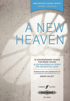 A New Heaven: 16 Contemporary Sacred Works for Mixed Voices (2013)