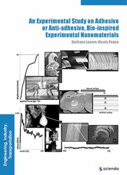Hardcover An Experimental Study on Adhesive or Anti-adhesive, Bio-inspired Experimental Nanomaterials Book