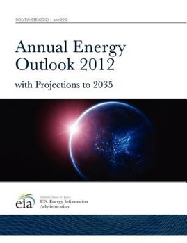 Paperback Annual Energy Outlook 2012 with Projections to 2035 Book