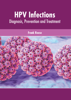 Hardcover Hpv Infections: Diagnosis, Prevention and Treatment Book