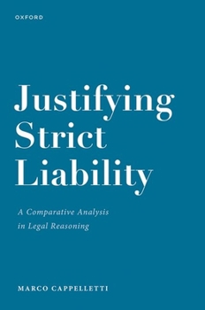 Hardcover Justifying Strict Liability: A Comparative Analysis in Legal Reasoning Book