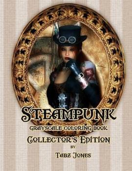 Paperback Steampunk Grayscale Coloring Book Collector's Edition Book