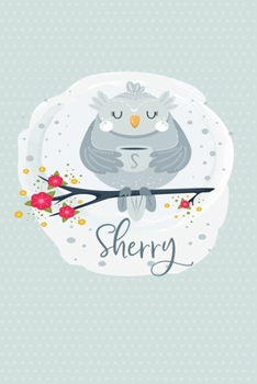 Sherry: Dot Grid Journal Personalized Name Notebook (Whimsical Owl Diaries)