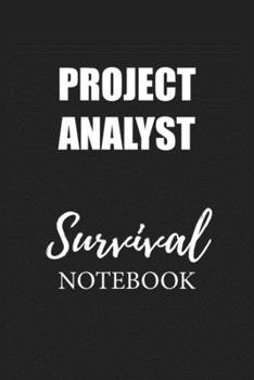 Paperback Project Analyst Survival Notebook: Small Undated Weekly Planner for Work and Personal Everyday Use Habit Tracker Password Logbook Music Review Playlis Book